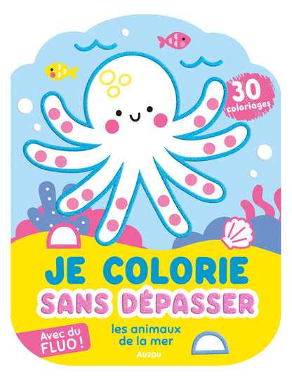Je colorie sans dépasser - Auzou